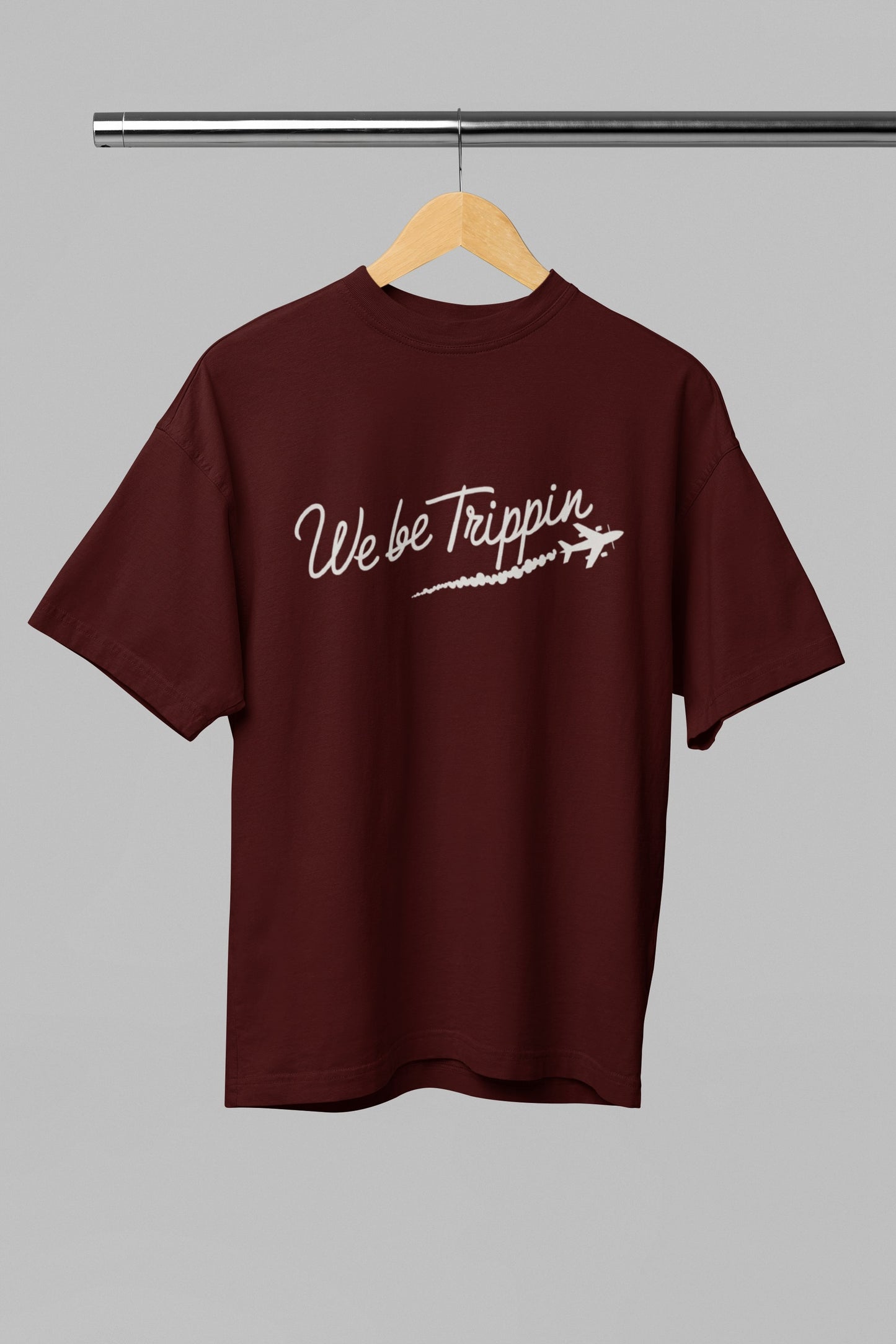 We be Trippin Classic Round Neck Half Sleeve T-shirt