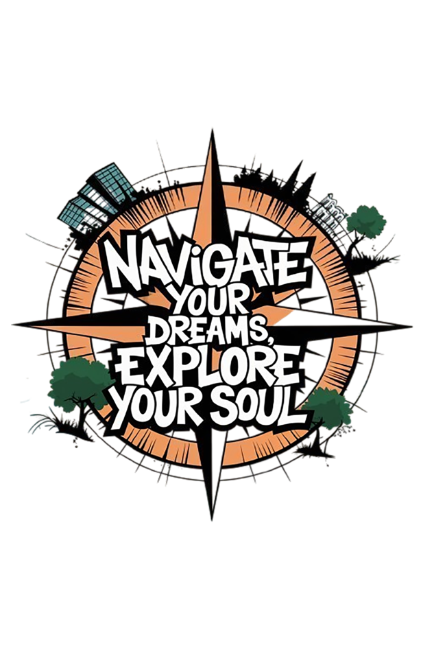 Navigate Your Dreams Explore Your Soul Unisex Sweatshirt