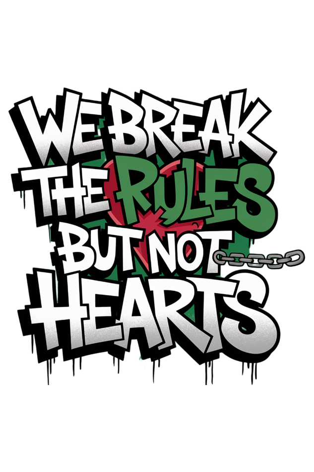 We Break the Rules Not Hearts Classic Round Neck Half Sleeve T-shirt