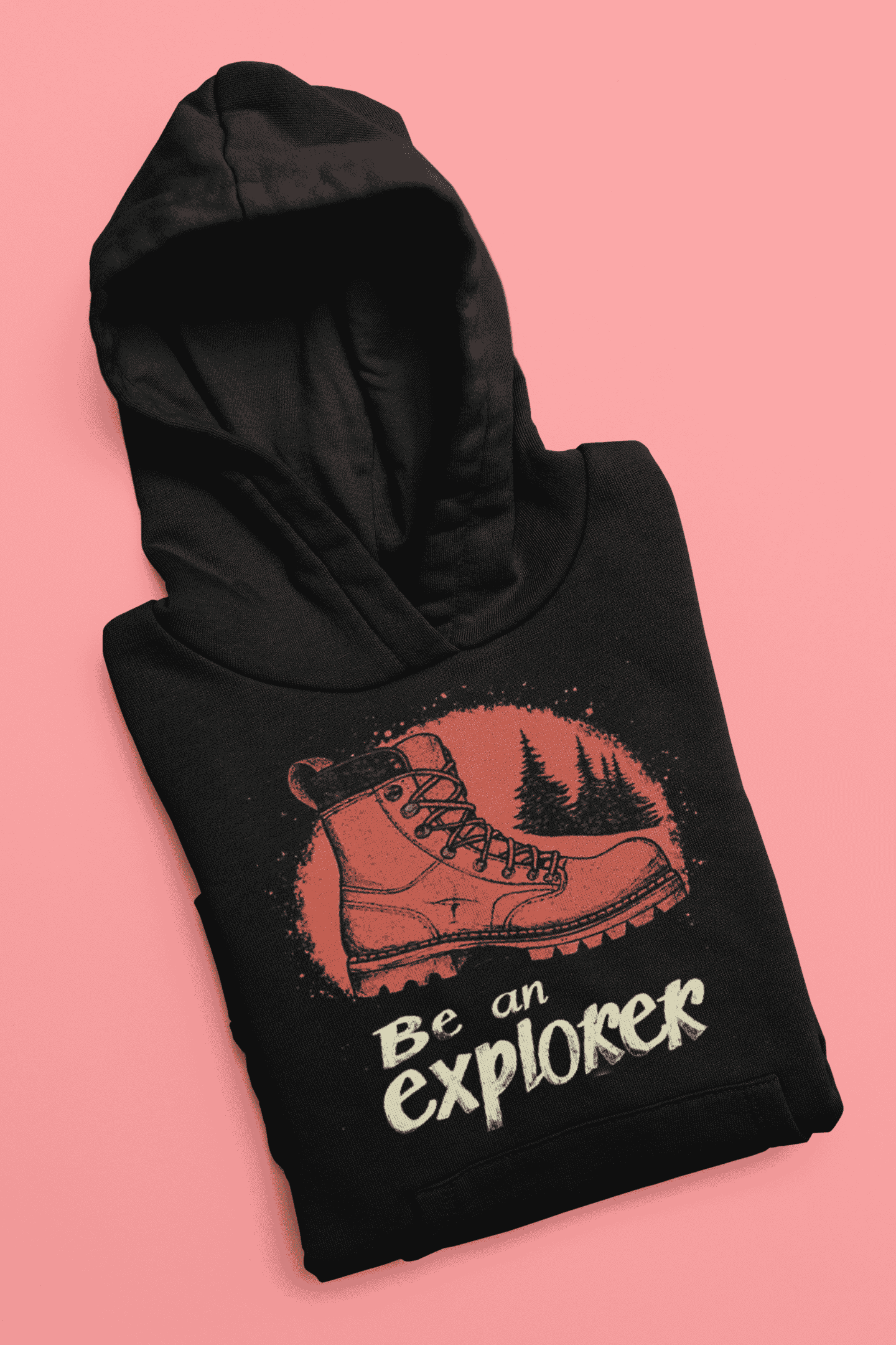 Be an Explorer Hooded Sweatshirt