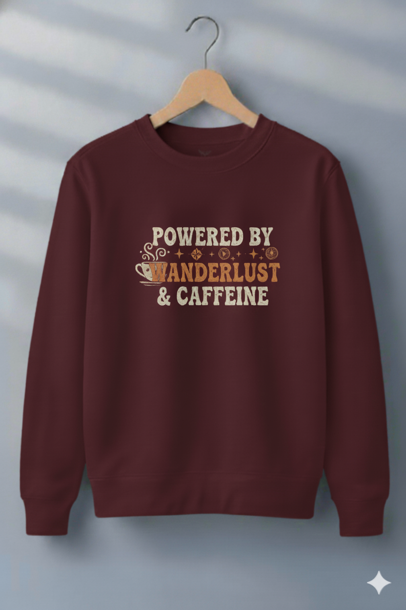 Powered by Wanderlust & Caffeine Unisex Sweatshirt