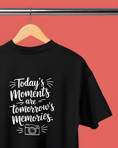 Today's Moments are Tomorrow's Memories classic Round Neck T-shirt