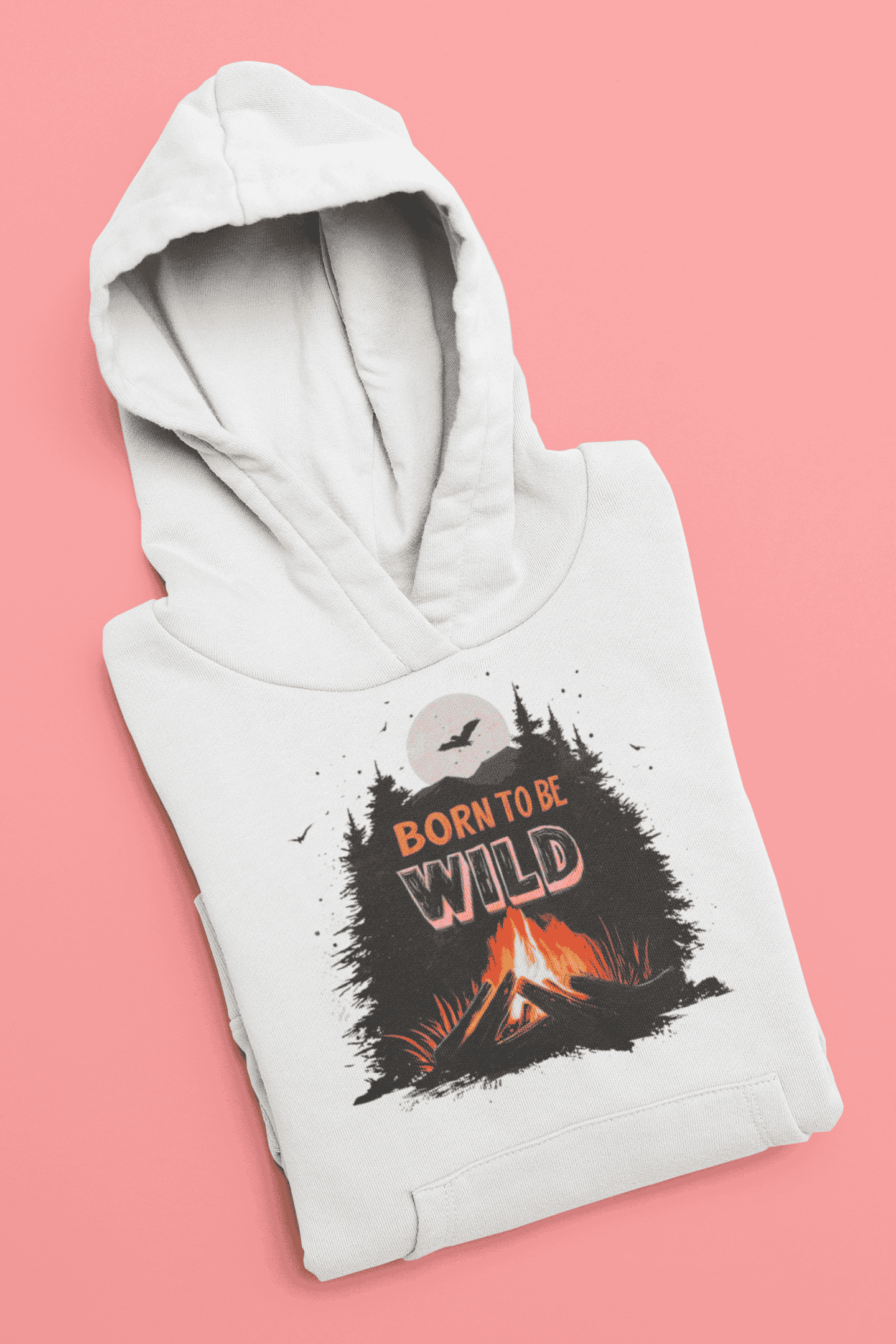 Born to be Wild Hooded Sweatshirt